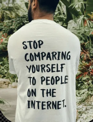 Stop Comparing Yourself To People On The Internet (includes a pocket print!) - T-Shirt